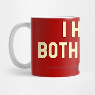 Funny football I hate both teams Mug